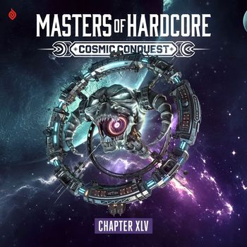Various Artists - Masters Of Hardcore Chapter XLV (2023) - Cosmic Conquest