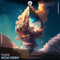 TLUXX - How High