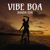 Banda Eva - Vibe Boa