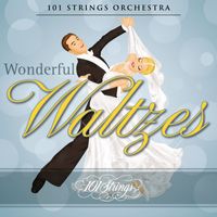 101 Strings Orchestra - Wonderful Waltzes
