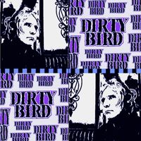 Dirty Bird - Kent the Magnificent and Your Favourite Uncle A (Explicit)
