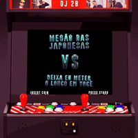 DJ 2B - Megão das Japonesas vs Deixa Eu Meter o Louco em Você (Explicit)