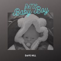 Dave Hill - My Baby Boy