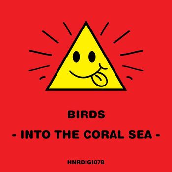 Birds - Into The Coral Sea