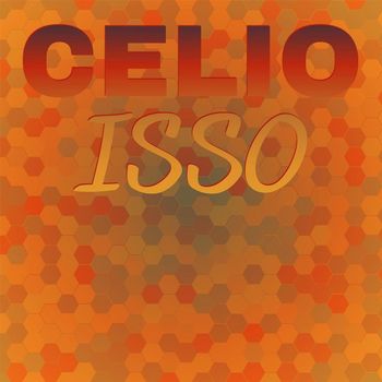 Various Artists - Celio Isso