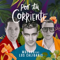 Muerdo - Por tu corriente (feat. Los Caligaris)