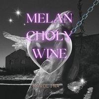 Karolina - Melancholy Wine