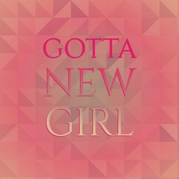 Various Artist - Gotta New Girl