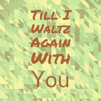 Various Artist - Till I Waltz Again With You