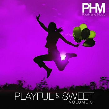 PostHaste Music - Playful and Sweet, Vol. 3