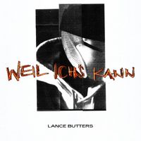 Lance Butters - Weil Ich's Kann (Explicit)