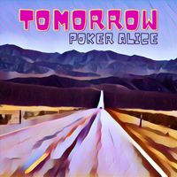 Poker Alice - Tomorrow
