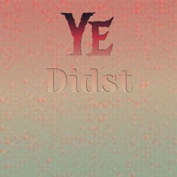 Various Artists - Ye Didst