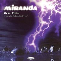 Miranda - REAL RUSH (A Journey into the Darker Side of Trance)