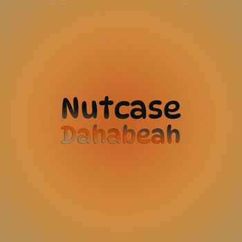 Various Artists - Nutcase Dahabeah