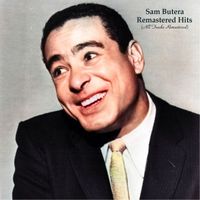 Sam Butera - Remastered Hits (All Tracks Remastered)