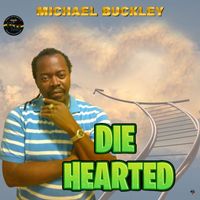 Michael Buckley - Die Hearted