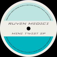 Ruven Medici - Mini Twist EP