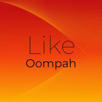 Various Artists - Like Oompah