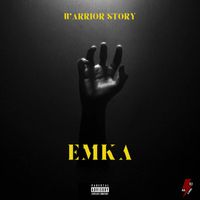 Emka - WARRIOR STORY