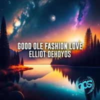 Elliot DeHoyos - Good Ole Fashion Love