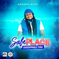 Unstoppable Fyah - SAFE PLACE