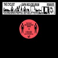 The Cyclist - Sapa Inca Delirium (Remixes)
