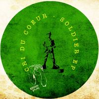 Cri Du Coeur - Soldier EP