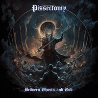 Pissectomy - Between Ghosts and God