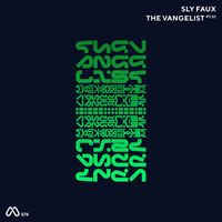 Sly Faux - The Vangelist Pt. 1