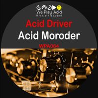 Acid Driver - Acid Moroder