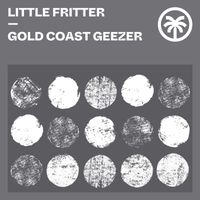 Little Fritter - Gold Coast Geezer