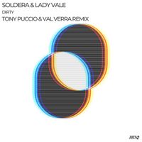 Soldera - Dirty (Tony Puccio & Val Verra Remix)