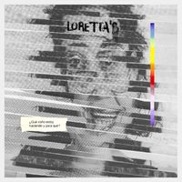 Loretta's - ¿Qué Coño Estoy Haciendo y para Qué? (Explicit)