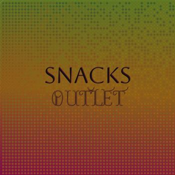 Various Artists - Snacks Outlet