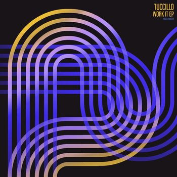 Tuccillo - Work It EP