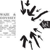 Waze & Odyssey - Feelin' You