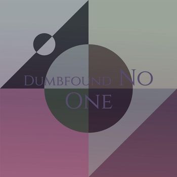 Various Artists - Dumbfound No one