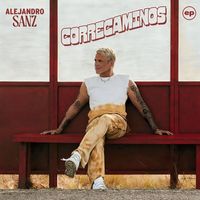 Alejandro Sanz - Correcaminos EP (Explicit)