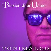 Toni Malco - I pensieri di un uomo