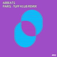 68 Beats - Paris (Tuff Klub Remix)