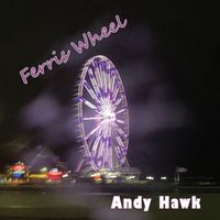 Andy Hawk - Ferris Wheel