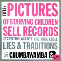 Chumbawamba - Pictures of Starving Children