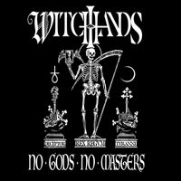 Witchhands - No Gods No Masters