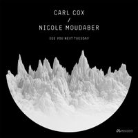 Carl Cox & Nicole Moudaber - See You Next Tuesday