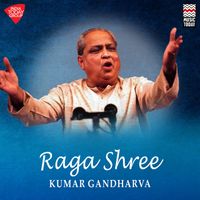 Kumar Gandharva - Raga Shree