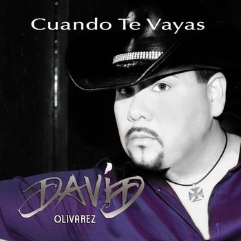 David Olivarez - Cuando Te Vayas