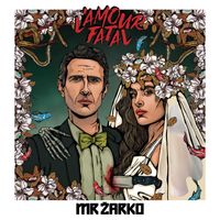 Mr Zarko - L’Amour Fatal
