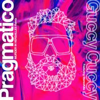 Pragmatico - Guccy Cuccy (MURDER IN VERSAILLES MIX)