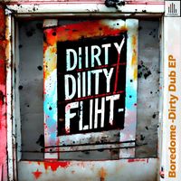Boredome - Dirty Dub EP